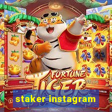 staker instagram